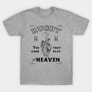 Rugby Game Played In Heaven 2 T-Shirt